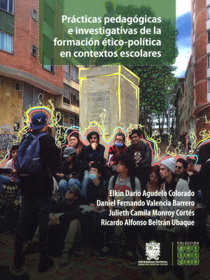 cover image of Prácticas pedagógicas e investigativas de la formación ético-política en contextos escolares